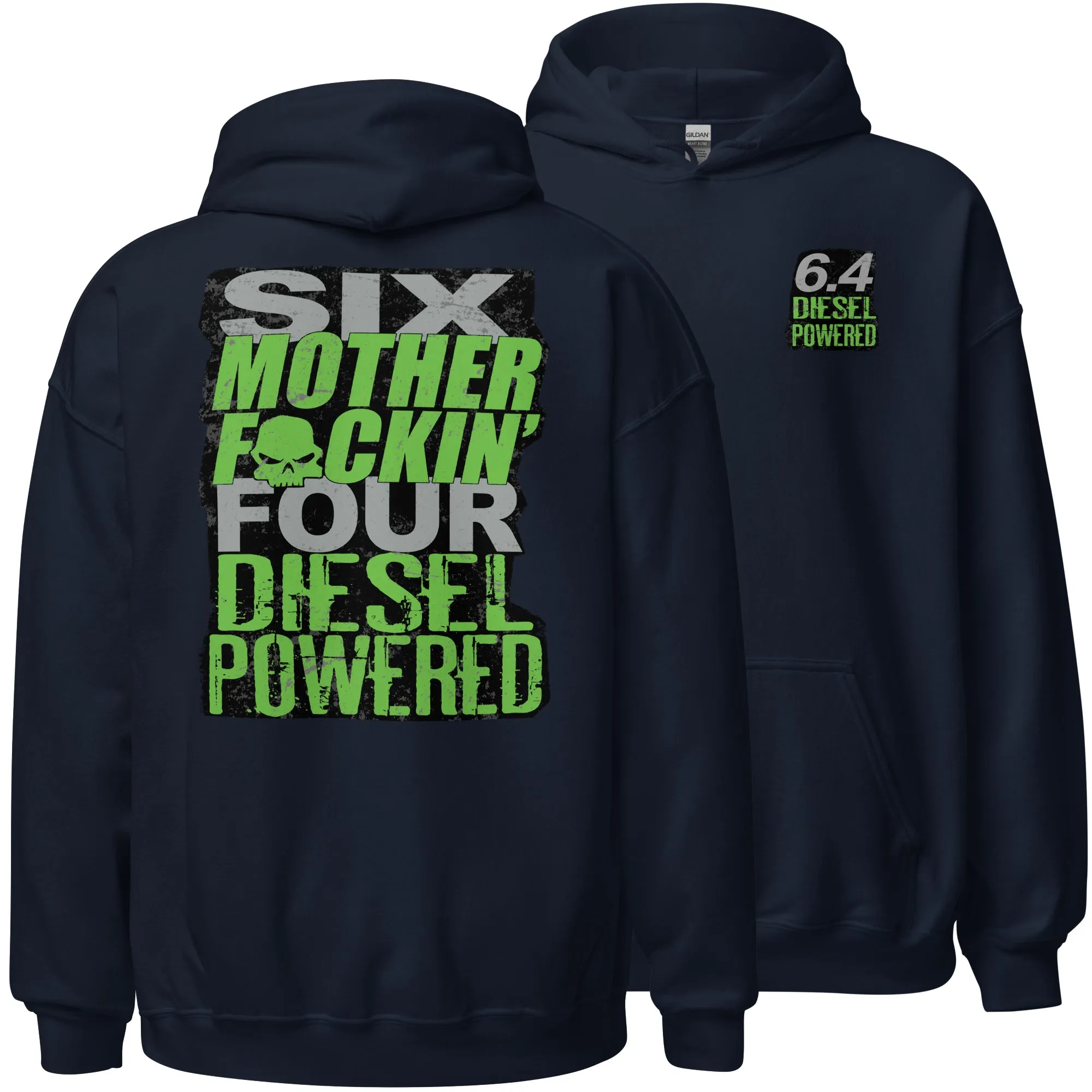 6.4 Powerstroke Hoodie Six MFN Four Diesel Power Stroke